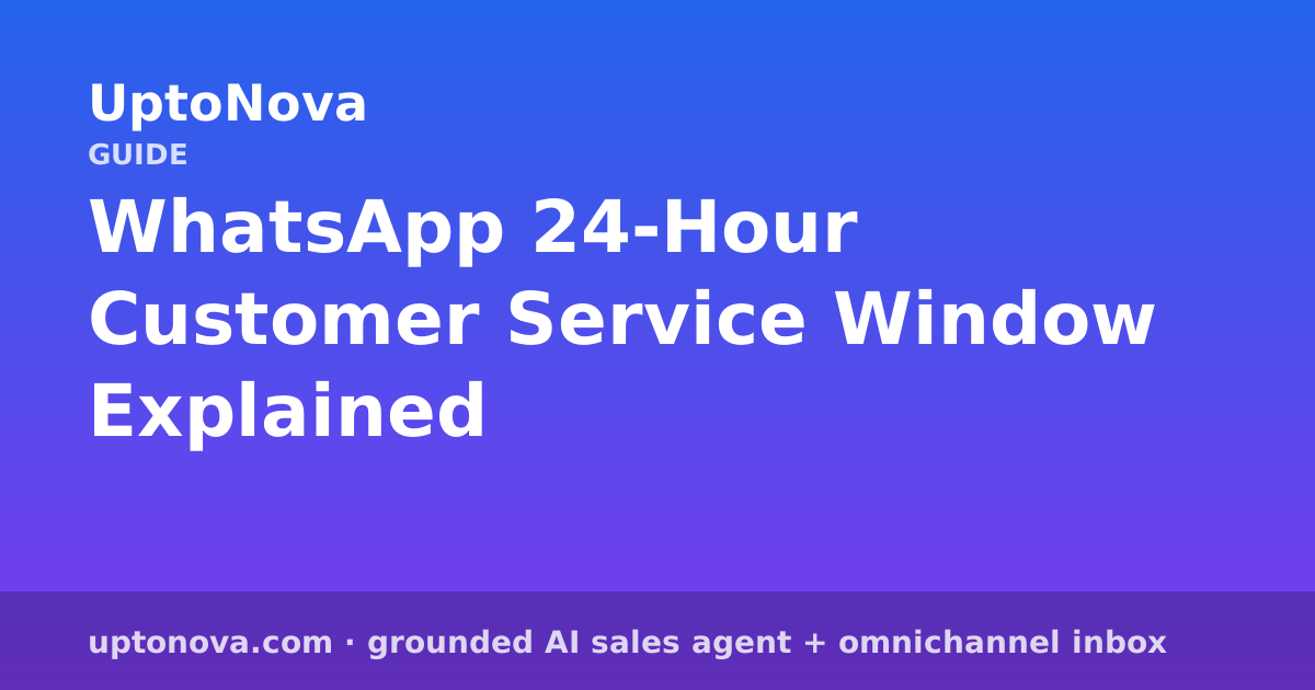 WhatsApp 24-Hour Customer Service Window Explained