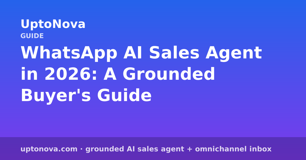 WhatsApp AI Sales Agent in 2026: A Grounded Buyer's Guide