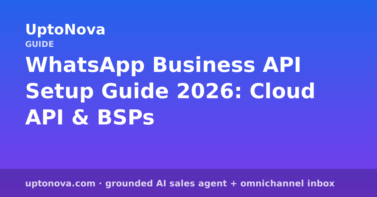 WhatsApp Business API Setup Guide 2026: Cloud API & BSPs