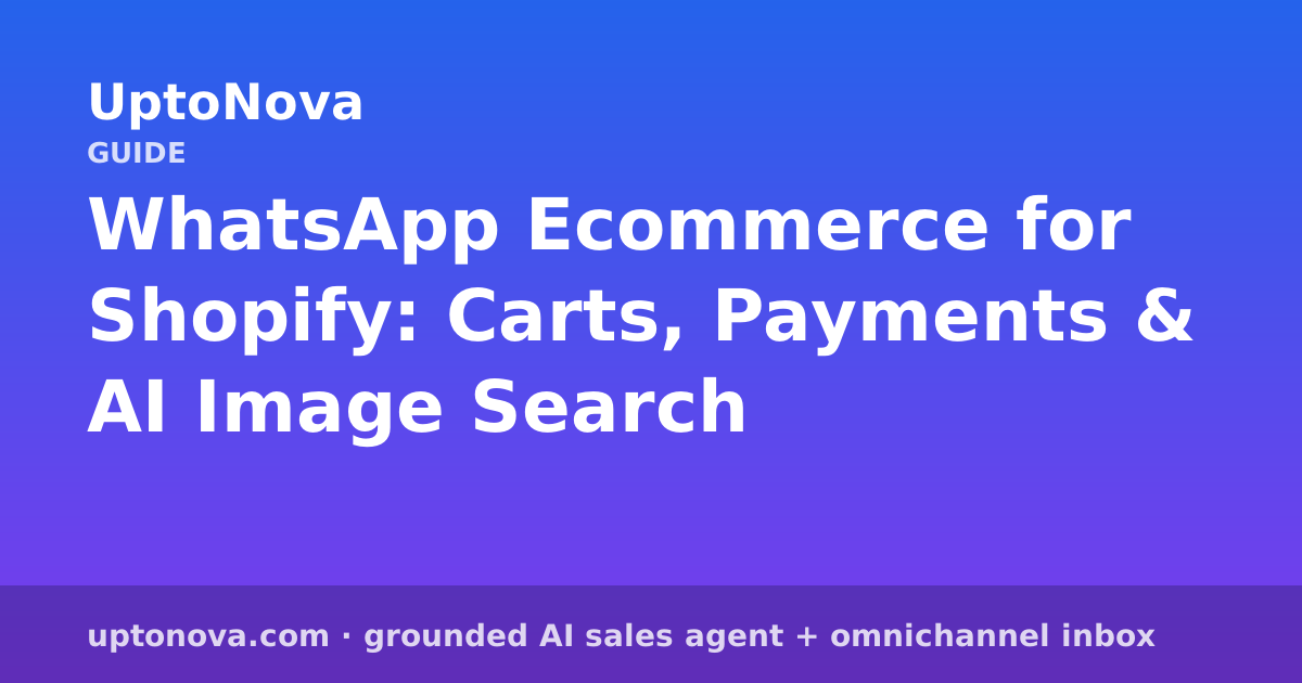 WhatsApp Ecommerce for Shopify: Carts, Payments & AI Image Search
